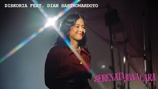 Diskoria feat Dian Sastrowardoyo  Serenata Jiwa Lara Official Music Video [upl. by Aratahc]