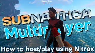 HOW TO HOSTPLAY  BUG TESTING  Subnautica Multiplayer Using Nitrox [upl. by Airehc]