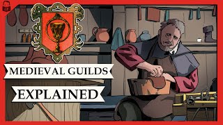 Medieval Guilds Explained [upl. by Allenrad649]