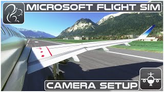 Tutorial 3  Camera Setup  Microsoft Flight Simulator [upl. by Meridith340]