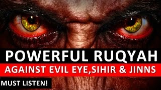 Powerful Ruqyah DUA Against Bad Evil Eye Black magic Sihir Jinns amp Jealousy [upl. by Ohl935]