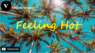 Feeling hot lyrics by The Merrymen lyrics [upl. by Yrdnal]