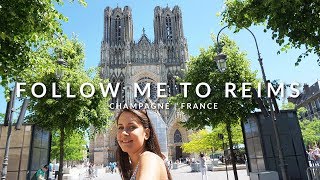 FOLLOW ME TO THE CHAMPAGNE City Guide to Reims in France  Miss Malvina [upl. by Hsotnas]