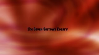 Seven Sorrows Rosary [upl. by Llerahs215]