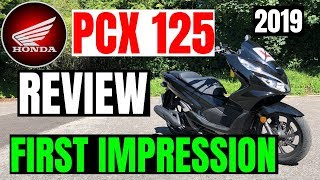 HONDA PCX 125  REVIEW  First impression  2019 [upl. by Leopoldine]