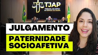 JULGAMENTO PATERNIDADE SOCIOAFETIVA [upl. by Staten]