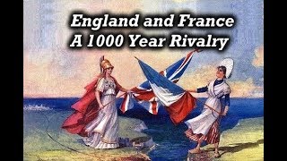 England and France  1000 Years of Rivalry [upl. by Branden]