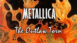 Metallica  The Outlaw Torn lyrics in video [upl. by Sahc227]