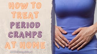 HOW TO TREAT PERIOD CRAMPS AT HOME [upl. by Halden]