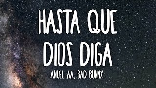 Anuel AA Bad Bunny  Hasta Que Dios Diga LetraLyrics [upl. by Nawuq]