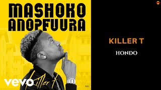 Killer T  Hondo Official Audio ft Jah Prayzah [upl. by Ahsetal]