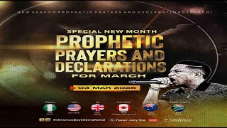 MARCH SPECIAL NEW MONTH PROPHETIC PRAYERS  DAY 1  NSPPD  3RD MARCH 2025 [upl. by Kariotta]