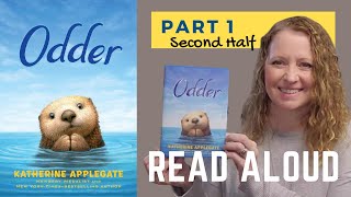 Odder by Katherine Applegate Read Aloud Part 1 second half [upl. by Atoiganap]