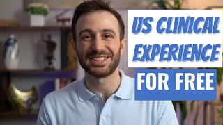 How to Find US Clinical Experience for FREE [upl. by Metzger]