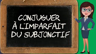 Limparfait du subjonctif  conjugaison subjonctif 610 [upl. by Cirred]