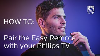 How to pair the Easy Remote with your Philips TV 2018 [upl. by Garfield19]