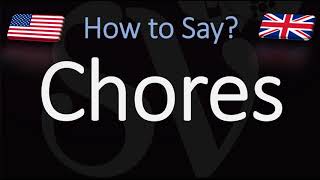 How to Pronounce Chores CORRECTLY [upl. by Lytsirk]