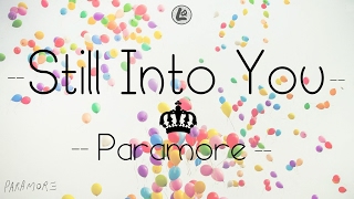 Still Into You  Paramore LYRICS [upl. by Gayel]