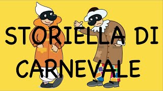 STORIELLA DI CARNEVALEILLUSTRATA con testo in descrizione [upl. by Elyssa430]