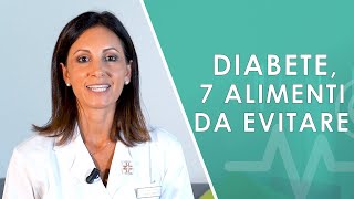 Diabete 7 alimenti da evitare [upl. by Enoed]